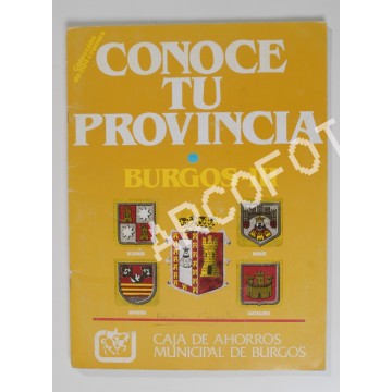 CONOCE TU PROVINCIA - BURGOS III - BELORADO - BURGOS - BRIVIESCA - CASTROJERIZ - CAM de BURGOS 1981