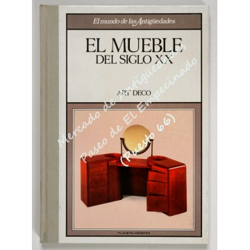 EL MUEBLE DEL SIGLO XX - ART DÉCO