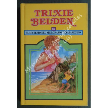 TRIXIE BELDEN 10 - EL MISTERIO DEL MILLONARIO DESAPARECIDO