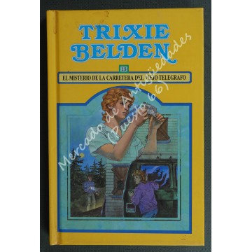 TRIXIE BELDEN 13 - EL MISTERIO DE LA CARRETERA DEL VIEJO TELÉGRAFO