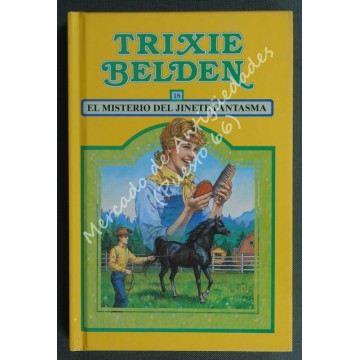 TRIXIE BELDEN 18 - EL MISTERIO DEL JINETE FANTASMA