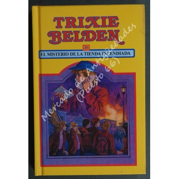 TRIXIE BELDEN 20 - EL MISTERIO DE LA TIENDA INCENDIADA