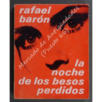 LA NOCHE DE LOS BESOS PERDIDOS - RAFAEL BARÓN