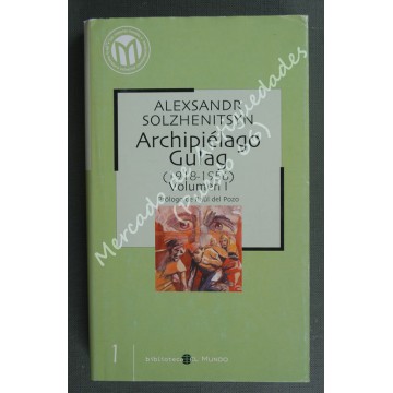 ARCHIPIÉLAGO GULAG (1918 - 1956) - Volumen 1 - ALEXANDR SOLZHENITSYN