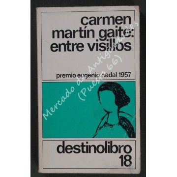 CARMEN MARTÍN GAITE - ENTRE VISILLOS