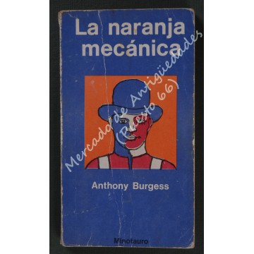 LA NARANJA MECÁNICA - ANTHONY BURGESS