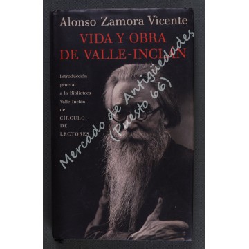VIDA Y OBRA DE VALLE-INCLÁN - ALONSO ZAMORA VICENTE
