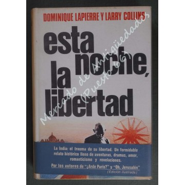 ESTA NOCHE, LA LIBERTAD - DOMINIQUE LAPIERRE Y LARRY COLLINS