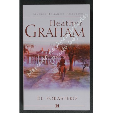 EL FORASTERO - HEATHER GRAHAM