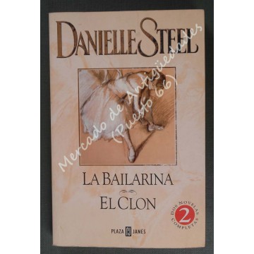 LA BAILARINA - EL CLON - DANIELLE STEEL