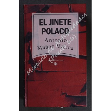 EL JINETE POLACO - ANTONIO MUÑOZ MOLINA