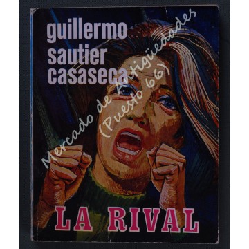 GUILLERMO SAUTIER CASASECA - LA RIVAL