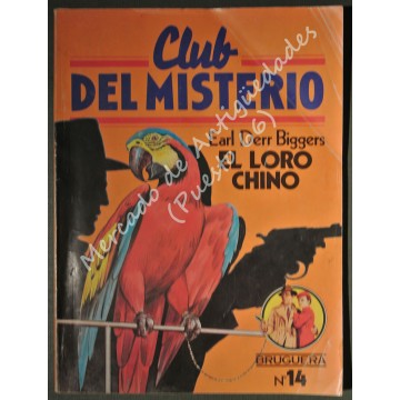 CLUB DEL MISTERIO Nº 14 - EL LORO CHINO - EARL DERR BIGGERS