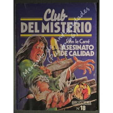 CLUB DEL MISTERIO Nº 18 - ASESINATO DE CALIDAD - JOHN LE CARRÉ