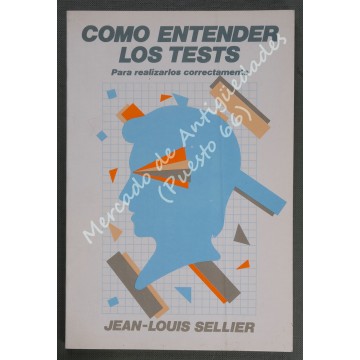 CÓMO ENTENDER LOS TESTS PARA REALIZARLOS CORRECTAMENTE - JEAN-LOUIS SELLIER