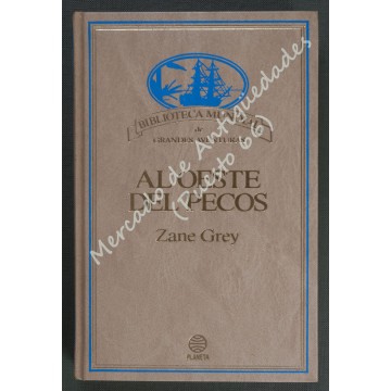 AL OESTE DEL PECOS - ZANE GREY