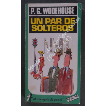 UN PAR DE SOLTEROS - P- G. WODEHOUSE