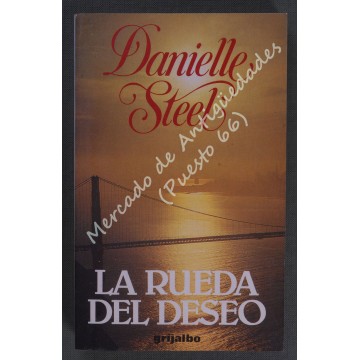 DANIELLE STEEL - LA RUEDA DEL DESEO