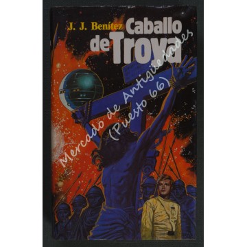CABALLO DE TROYA - J. J. BENÍTEZ