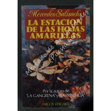 LA ESTACIÓN DE LAS HOJAS AMARILLAS - MERCEDES SALISACHS
