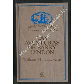 LAS AVENTURAS DE BARRY LYNDON - WILLIAM M. THACKERAY