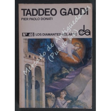 LOS DIAMANTES DEL ARTE nº 46 - TADDEO GADDI - PIER PAOLO DONATI  - 1971