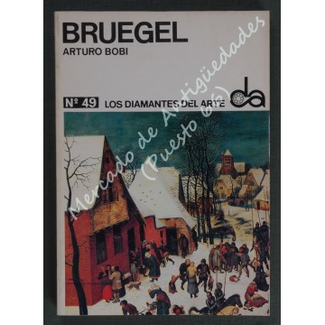 LOS DIAMANTES DEL ARTE nº 49 - BRUEGEL - ARTURO BOBI  - 1971
