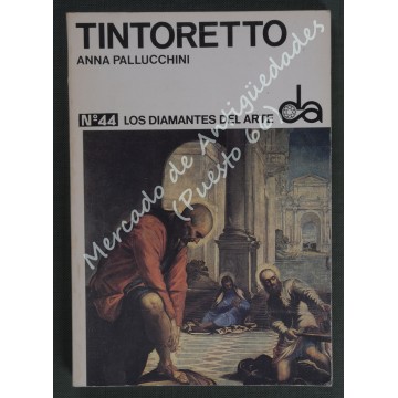 LOS DIAMANTES DEL ARTE nº 44 - TINTORETTO - ANNA PALLUCCHINI - 1971
