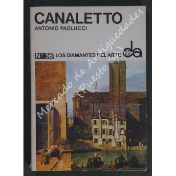 LOS DIAMANTES DEL ARTE nº 36 - CANALETTO - ANTONIO PAOLUCCI - 1970