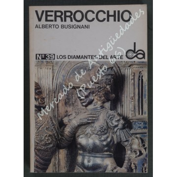 LOS DIAMANTES DEL ARTE nº 39 - VERROCCHIO - ALBERTO BUSIGNANI - 1970