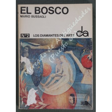LOS DIAMANTES DEL ARTE nº 2 - EL BOSCO - MARIO BUSSAGLI - 1970