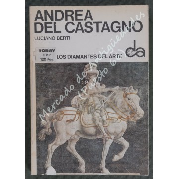 LOS DIAMANTES DEL ARTE nº 6 - ANDREA DEL CASTAGNO - LUCIANO BERTI - 1967