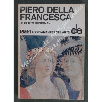 LOS DIAMANTES DEL ARTE nº 20 - PIERO DELLA FRANCESCA - ALBERTO BUSIGNANI - 1968
