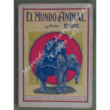 BIBLIOTECA PARA NIÑOS - EL MUNDO ANIMAL PARA NIÑOS -  1917