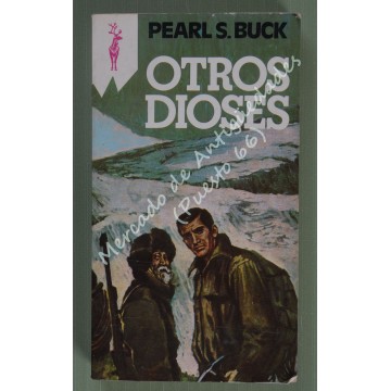 OTROS DIOSES - PEARL S. BUCK