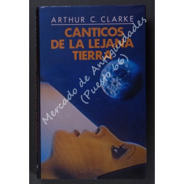 ARTHUR C. CLARKE - CÁNTICOS DE LA LEJANA TIERRA
