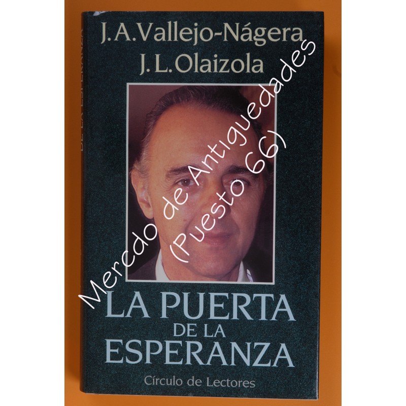 J. A. VALLEJO-NÁGERA - J. L. OLAIZOLA - LA PUERTA DE LA ESPERANZA