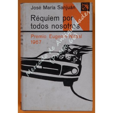 RÉQUIEM POR TODOS NOSOTROS - JOSÉ MARÍA SANJUAN - PREMIO EUGENIO NADAL 1967