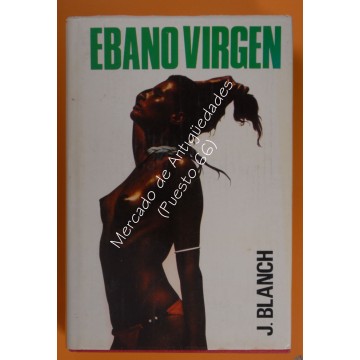 ÉBANO VIRGEN - J. BLANCH