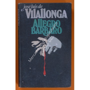 ALLEGRO BARBARO - JOSÉ LUIS DE VILALLONGA