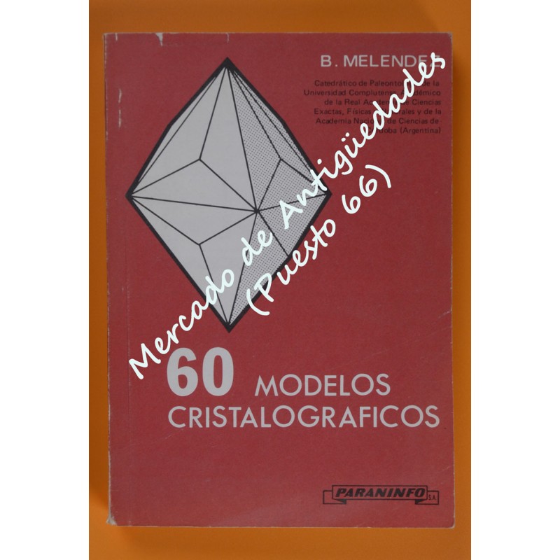 60 MODELOS CRISTALOGRÁFICOS - B. MELÉNDEZ