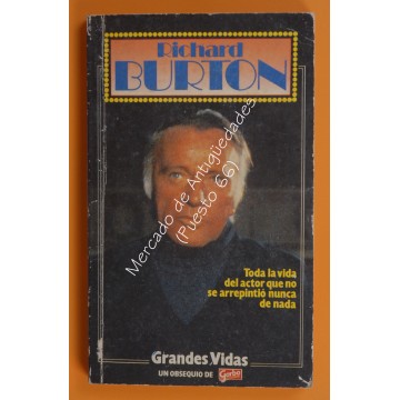 GRANDES VIDAS - RICHARD BURTON - Obsequio de GARBO