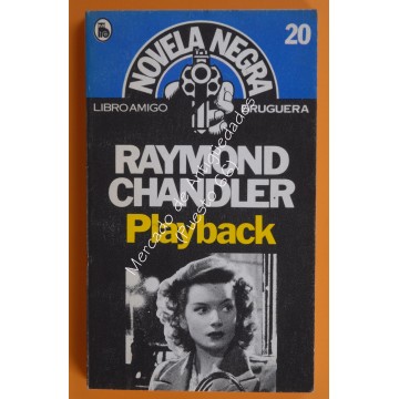 NOVELA NEGRA nº 20 - PLAYBACK - RAYMOND CHANDLER