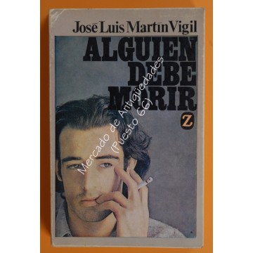 JOSÉ LUIS MARTÍN VIGIL - ALGUIEN DEBE MORIR