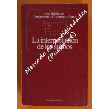 OBRAS MAESTRAS DEL PENSAMIENTO CONTEMPORÁNEO nº 1 - SIGMUND FROID - LA INTERPRETACIÓN E LOS SUEÑOS