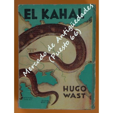 OBRAS COMPLETAS DE HUGO WAST - TOMO XXVI - EL KAHAL - HUGO WAST