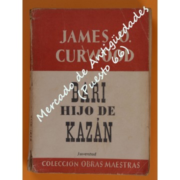 BARI HIJO DE KAZÁN - JAMES O. CURWOOD