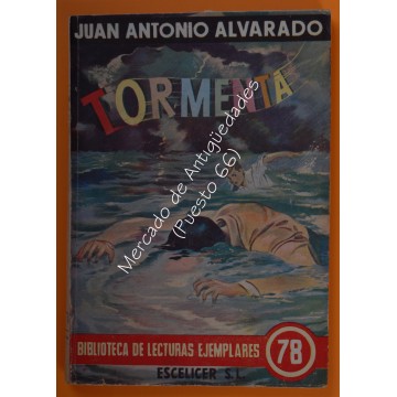 BIBLIOTECA DE LECTURAS EJEMPLARES nº 78 - TORMENTA - JUAN ANTONIO ALVARADO