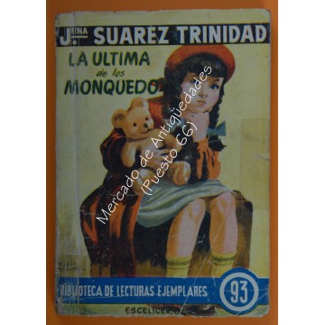 BIBLIOTECA DE LECTURAS EJEMPLARES nº 93 - LA ÚLTIMA DE LOS MONQUEDO - JOSEFINA SUÁREZ TRINIDAD