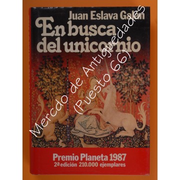 EN BUSCA DEL UNICORNIO - JUAN ESLAVA GALÁN - PREMIO PLANETA 1987
